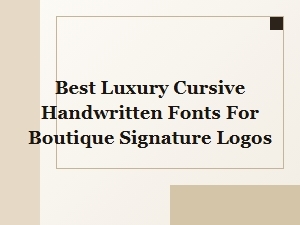Best Luxury Cursive Fonts for Boutique Signature Logos